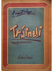 Stephens Leacock - Trasneli - Fantezii umoristice (Editia: 1946) foto