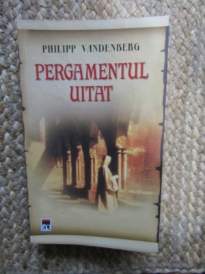 Philipp Vandenberg - Pergamentul uitat foto