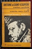 Antoine de Saint - Exupery - Dumitru Radu Popa Contine dedicatie, data si semnatura autorului