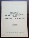 Colecție de acte normative privind protecția muncii, vol. II (uz intern) - MINISTERUL AGRICULTURII ȘI SILVICULTURII