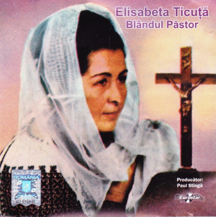 CD Muzica religioasa: Elisabeta Ticuță &ndash; Bl&acirc;ndul Păstor ( original )