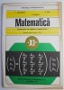 Matematica. Elemente de algebra superioara. Manual pentru clasa a XI-a &ndash; C. Nastasescu (1995)