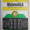 Matematica. Elemente de algebra superioara. Manual pentru clasa a XI-a &ndash; C. Nastasescu (1995)