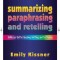 Summarizing, Paraphrasing, and Retelling: Skills for Better Reading, Writing, and Test Taking