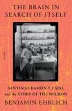 The Brain in Search of Itself: Santiago Ram