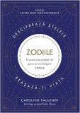 Zodiile descifreaza stelele Carolyne Faulkner carte brosata spiritualitate ghid viata