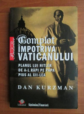 Dan Kurzman - Complot impotriva Vaticanului foto