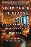 Your Table Is Ready: Tales of a New York City Ma