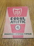 CODUL ATLETIC - Regulamentul Concursurilor, probelor si Meterialelor Atletice - O.S.P., Toate Sporturile pentru Popor Nr. 4, 1949, 68 p., Alta editura