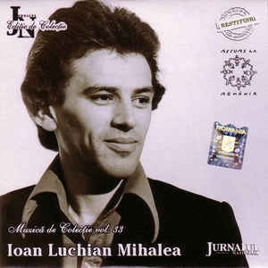 CD Ioan Luchian Mihalea &amp;lrm;&amp;ndash; Ioan Luchian Mihalea, original foto