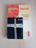 Gerard Mordillat - Corpus Christi. Ancheta asupra scrierii Evangheliilor
