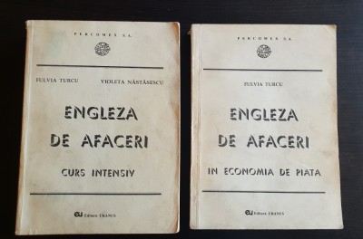 Engleza de afaceri &amp;icirc;n economia de piață. Curs intensiv (2 vol.) - Fulvia Turcu foto