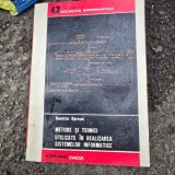 Metode si tehnici utilizate in realizarea sistemelor informatice - Dumitru Oprean