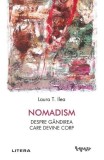 Nomadism Laura T. Ilea eseu-performance Carti Beletristica Romane brosat carte filosofica