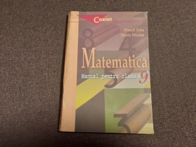 MATEMATICA MANUAL PENTRU CLASA A IX A MARCEL TENA /MARIN NICOLAE foto