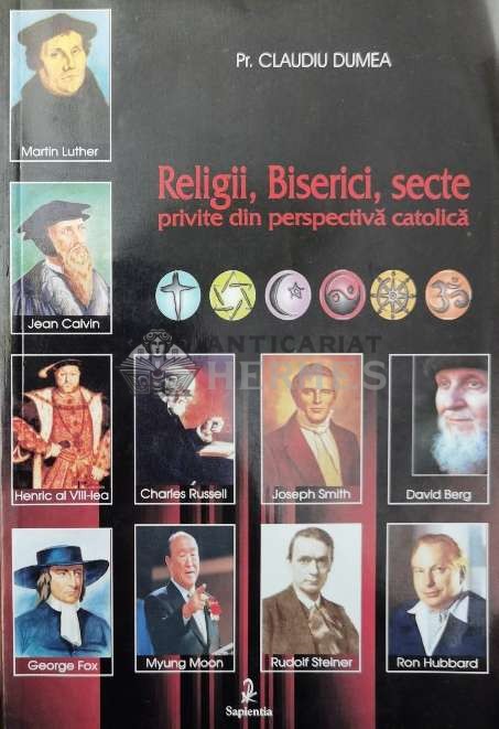 Religii, Biserici, secte privite din perspectiva catolica - 2002 - Claudiu Dumea (Y2)