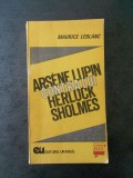 MAURICE LEBLANC - ARSENE PULIN CONTRA LUI HERLOCK SHOLMES