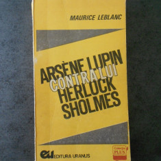 MAURICE LEBLANC - ARSENE PULIN CONTRA LUI HERLOCK SHOLMES