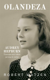 Olandeza. Audrey Hepburn - tineretea unei vedete pe timp de razboi