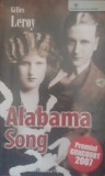 ALABAMA SONG - GILLES LEROY - PRO EDITURA 2008