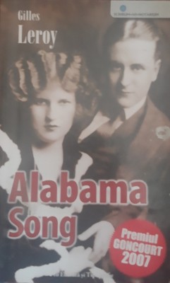 ALABAMA SONG - GILLES LEROY - PRO EDITURA 2008 foto