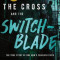 The Cross and the Switchblade: The True Story of One Man&#039;s Fearless Faith