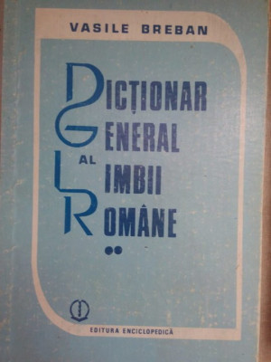 Vasile Breban - Dictionar general al limbii romane, vol. II (1992) foto