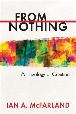 From Nothing: A Theology of Creation foto