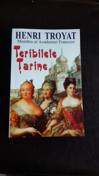 TERIBILELE TARINE- HENRI TROYAT