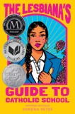 The Lesbiana&#039;s Guide to Catholic School