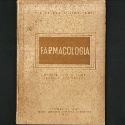 FARMACOLOGIA, și Terapeutica - MANUAL pentru Școli Tehnice Veterinare / Licee Zootehnice. CURS Medicină Veterinară / Tehnician Veterinar / Zootehnist foto
