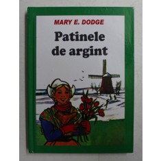 PATINELE DE ARGINT de MARY E . DODGE , 2005
