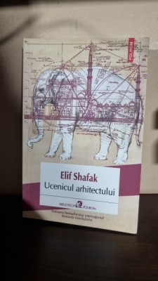 Ucenicul arhitectului - Elif Shafak foto