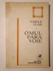 Vasile Vlad - Omul fără voie (Poezii, 1980, Cartea Romaneasca) Antologie Ion Caraion