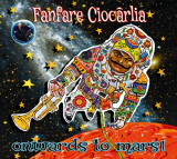 Onwards to Mars! | Fanfare Ciocarlia