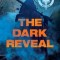 The Dark Reveal