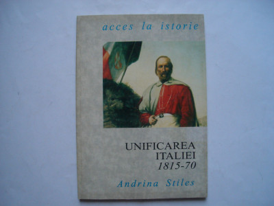 Unificarea Italiei, 1815-1870 - Adriana Stiles foto