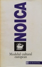 Modelul cultural european - 1993 - Constantin Noica (xx773)