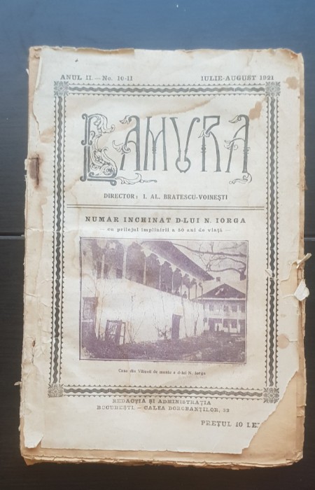 Revista LAMURA, anul II, No. 10-11, iulie-august 1921. Număr &icirc;nchinat D-lui N. Iorga cu prilejul &icirc;mplinirii a 50 de ani de viață