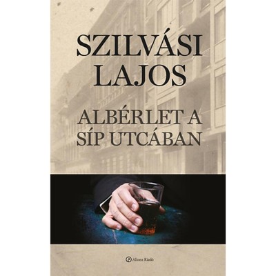 Alb&amp;eacute;rlet a S&amp;iacute;p utc&amp;aacute;ban - Szilv&amp;aacute;si Lajos foto
