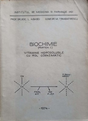 BIOCHIMIE PARTEA I VITAMINE HIDROSOLUBILE CU ROL COENZIMATIC-L. ABABEI, M. TRANDAFIRESCU-227707 foto
