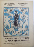 1943 NOTIUNI DE CATEHISM CU APLICATIUNI MORALE de ENE BRANISTE si EC. BRANISTE