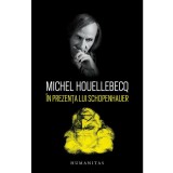 In prezenta lui Schopenhauer
