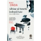 Albine si tunete indepartate - Riku Onda