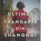 Ultimul trandafir din Shanghai ? Weina Dai Randel