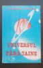 Universul fără taine - Ioan Farcaș, Ilie Ghețu