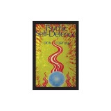 Psychic Self-Defense: The Classic Instruction Manual for Protecting Yourself Against Paranormal Attack