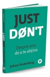 Just Don't - Johan Anderberg