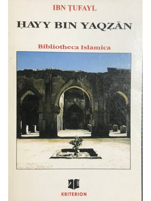 Ibn Tufayl - Hayy Bin Yaqzan (Editia: 2001) | Okazii.ro