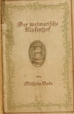Wilhelm Bode - Der weimarische musenhof 1756-1781
